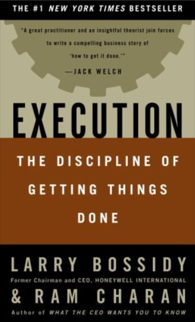 Execution The Discipline of Getting Things Done by Larry Bossidy